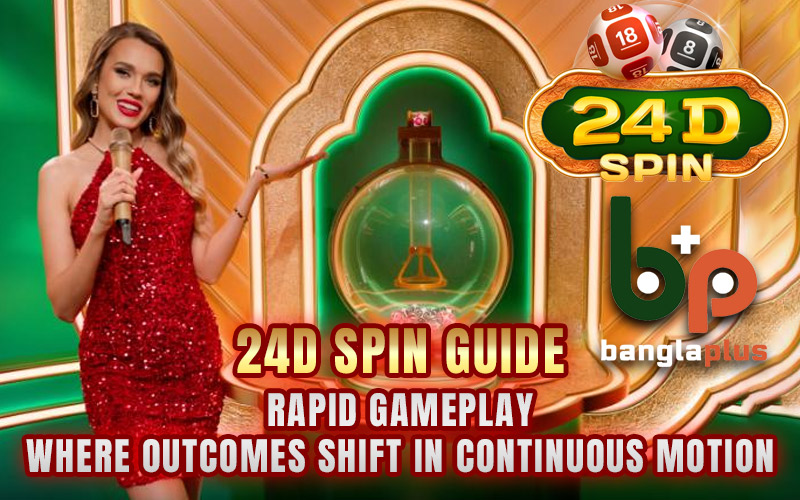 24D Spin Guide: Rapid Gameplay Where Outcomes Shift in Continuous Motion