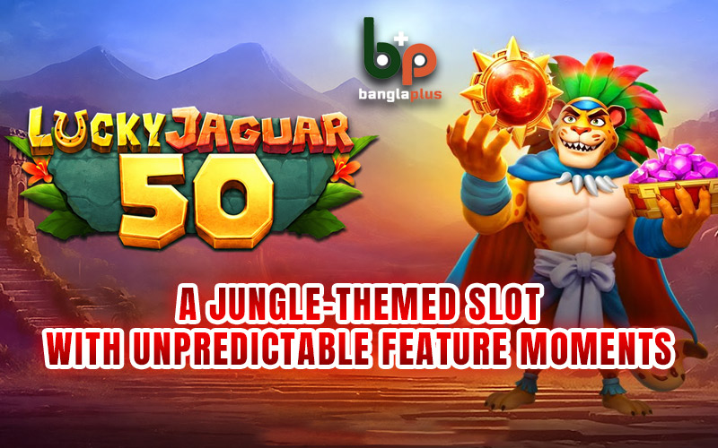 Lucky Jaguar 50: A Jungle-Themed Slot with Unpredictable Feature Moments